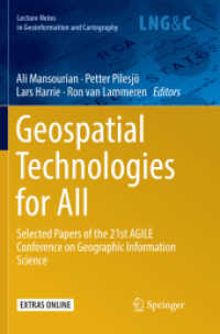Geospatial Technologies for All : Selected Papers of the 21st AGILE Conference on Geographic Information Science (Lecture Notes in Geoinformation and Cartography)