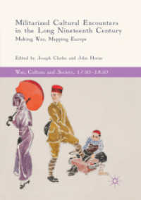 Militarized Cultural Encounters in the Long Nineteenth Century : Making War, Mapping Europe (War, Culture and Society, 1750-1850)
