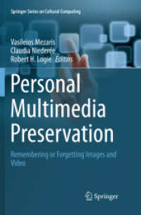Personal Multimedia Preservation : Remembering or Forgetting Images and Video (Springer Series on Cultural Computing)