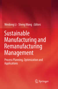 Sustainable Manufacturing and Remanufacturing Management : Process Planning, Optimization and Applications