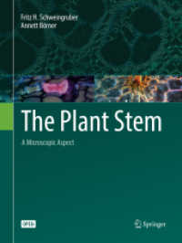The Plant Stem : A Microscopic Aspect （2019. vii, 207 S. VII, 207 p. 279 mm）