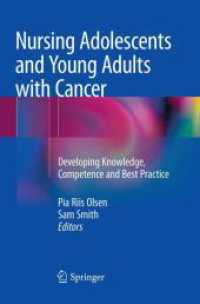Nursing Adolescents and Young Adults with Cancer : Developing Knowledge, Competence and Best Practice