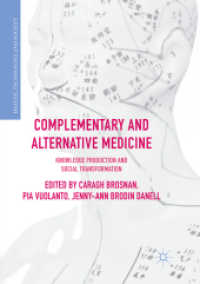 Complementary and Alternative Medicine : Knowledge Production and Social Transformation (Health, Technology and Society)