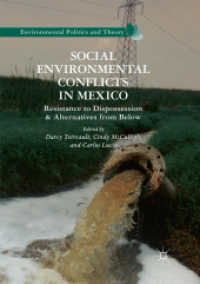 Social Environmental Conflicts in Mexico : Resistance to Dispossession and Alternatives from below (Environmental Politics and Theory)