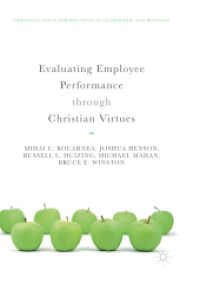 Evaluating Employee Performance through Christian Virtues (Christian Faith Perspectives in Leadership and Business)