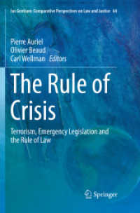 The Rule of Crisis : Terrorism, Emergency Legislation and the Rule of Law (Ius Gentium: Comparative Perspectives on Law and Justice)