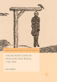 The Bloody Code in England and Wales, 1760-1830 (World Histories of Crime, Culture and Violence)