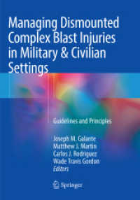 Managing Dismounted Complex Blast Injuries in Military & Civilian Settings : Guidelines and Principles