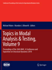 Topics in Modal Analysis & Testing, Volume 9 : Proceedings of the 36th IMAC, a Conference and Exposition on Structural Dynamics 2018 (Conference Proceedings of the Society for Experimental Mechanics Series)