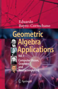 Geometric Algebra Applications Vol. I : Computer Vision, Graphics and Neurocomputing