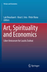 Art, Spirituality and Economics : Liber Amicorum for Laszlo Zsolnai (Virtues and Economics)