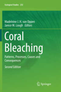 Coral Bleaching : Patterns, Processes, Causes and Consequences (Ecological Studies) （2ND）