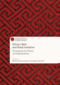 China's Belt and Road Initiative : Changing the Rules of Globalization (Palgrave Studies of Internationalization in Emerging Markets)