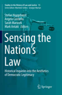 Sensing the Nation's Law : Historical Inquiries into the Aesthetics of Democratic Legitimacy (Studies in the History of Law and Justice)