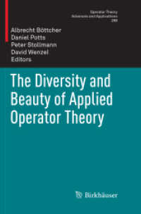 The Diversity and Beauty of Applied Operator Theory (Operator Theory: Advances and Applications)