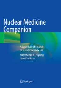 Nuclear Medicine Companion : A Case-Based Practical Reference for Daily Use （Softcover Reprint of the Original 1st 2018）