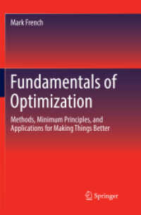 Fundamentals of Optimization : Methods, Minimum Principles, and Applications for Making Things Better