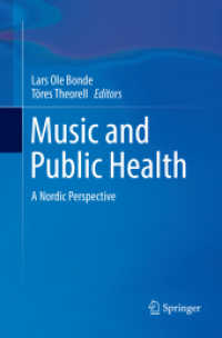Music and Public Health : A Nordic Perspective （Softcover Reprint of the Original 1st 2018）
