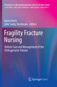 Fragility Fracture Nursing : Holistic Care and Management of the Orthogeriatric Patient (Perspectives in Nursing Management and Care for Older Adults)