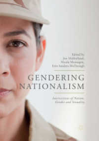 Gendering Nationalism : Intersections of Nation, Gender and Sexuality （Softcover Reprint of the Original 1st 2018）