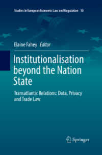 Institutionalisation beyond the Nation State : Transatlantic Relations: Data, Privacy and Trade Law (Studies in European Economic Law and Regulation)