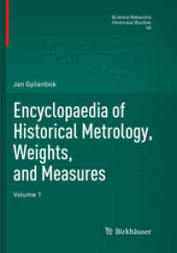 Encyclopaedia of Historical Metrology, Weights, and Measures : Volume 1 (Science Networks. Historical Studies)