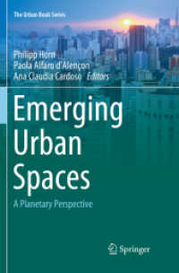 Emerging Urban Spaces : A Planetary Perspective (The Urban Book Series) （2018. xii, 219 S. XII, 219 p. 20 illus., 10 illus. in color. 235 mm）