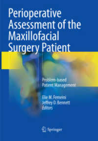 Perioperative Assessment of the Maxillofacial Surgery Patient : Problem-based Patient Management （Softcover Reprint of the Original 1st 2018）
