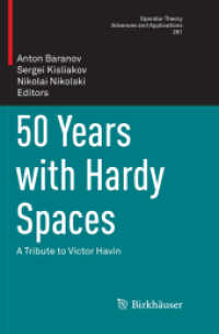50 Years with Hardy Spaces : A Tribute to Victor Havin (Operator Theory: Advances and Applications)