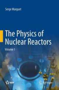 The Physics of Nuclear Reactors, 2 Teile （2018. xxxii, 1445 S. XXXII, 1445 p. 687 illus., 452 illus. in color. I）