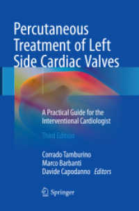 Percutaneous Treatment of Left Side Cardiac Valves : A Practical Guide for the Interventional Cardiologist （3RD）