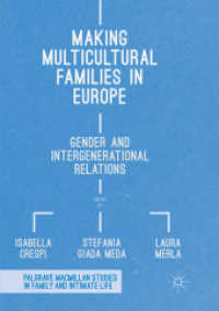 Making Multicultural Families in Europe : Gender and Intergenerational Relations (Palgrave Macmillan Studies in Family and Intimate Life)