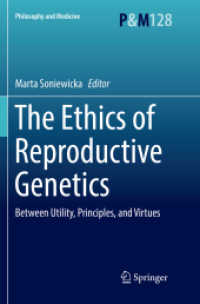 The Ethics of Reproductive Genetics : Between Utility, Principles, and Virtues (Philosophy and Medicine)