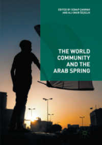 The World Community and the Arab Spring （Softcover Reprint of the Original 1st 2019）