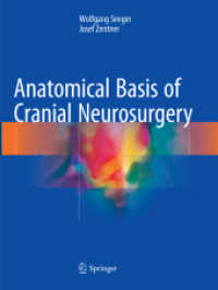 Anatomical Basis of Cranial Neurosurgery （Softcover reprint of the original 1st ed. 2018. 2019. xi, 464 S. XI, 4）