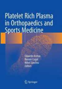 Platelet Rich Plasma in Orthopaedics and Sports Medicine （Softcover Reprint of the Original 1st 2018）