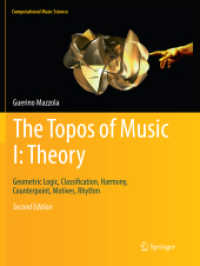 The Topos of Music I: Theory : Geometric Logic, Classification, Harmony, Counterpoint, Motives, Rhythm (Computational Music Science) （2ND）