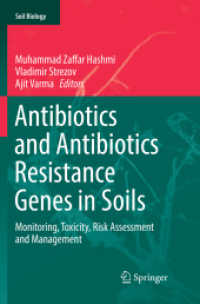 Antibiotics and Antibiotics Resistance Genes in Soils : Monitoring, Toxicity, Risk Assessment and Management (Soil Biology)