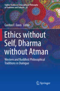 Ethics without Self, Dharma without Atman : Western and Buddhist Philosophical Traditions in Dialogue (Sophia Studies in Cross-cultural Philosophy of Traditions and Cultures)