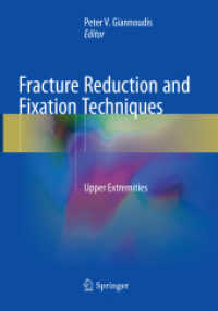 Fracture Reduction and Fixation Techniques : Upper Extremities