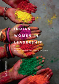 Indian Women in Leadership (Current Perspectives on Asian Women in Leadership)