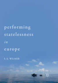 Performing Statelessness in Europe （Softcover Reprint of the Original 1st 2018）