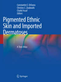 Pigmented Ethnic Skin and Imported Dermatoses : A Text-Atlas （Softcover reprint of the original 1st ed. 2018. 2019. xiv, 527 S. XIV,）