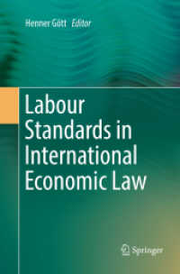 Labour Standards in International Economic Law （Softcover Reprint of the Original 1st 2018）