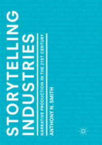 Storytelling Industries : Narrative Production in the 21st Century