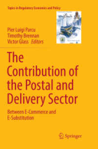 The Contribution of the Postal and Delivery Sector : Between E-Commerce and E-Substitution (Topics in Regulatory Economics and Policy)