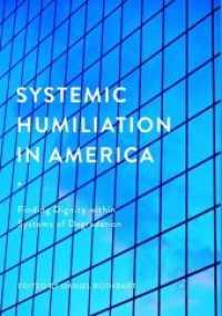 Systemic Humiliation in America : Finding Dignity within Systems of Degradation