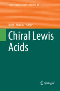 Chiral Lewis Acids (Topics in Organometallic Chemistry 62) （Softcover reprint of the original 1st ed. 2018. 2019. vii, 220 S. VII,）
