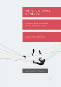 Artistic Utopias of Revolt : Claremont Road, Reclaim the Streets, and the City of Sol (Palgrave Studies in Utopianism)