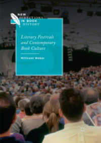 Literary Festivals and Contemporary Book Culture (New Directions in Book History) （Softcover Reprint of the Original 1st 2018）